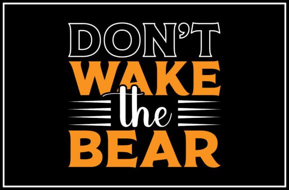 Don't Wake the Bear SVG Design: Creative Applications