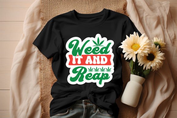 Weed It and Reap Sticker Design: Cultivating Visual Impact